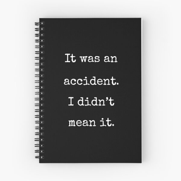 Item preview, It Was An Accident I Didnt Mean It Funny Gift designed and sold by Say It With Ink.