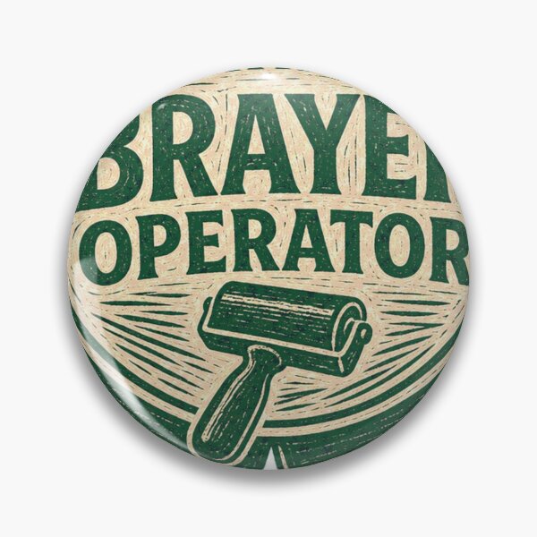 Item preview, Certified Brayer Operator Printmaker Badge designed and sold by BoosterShop.