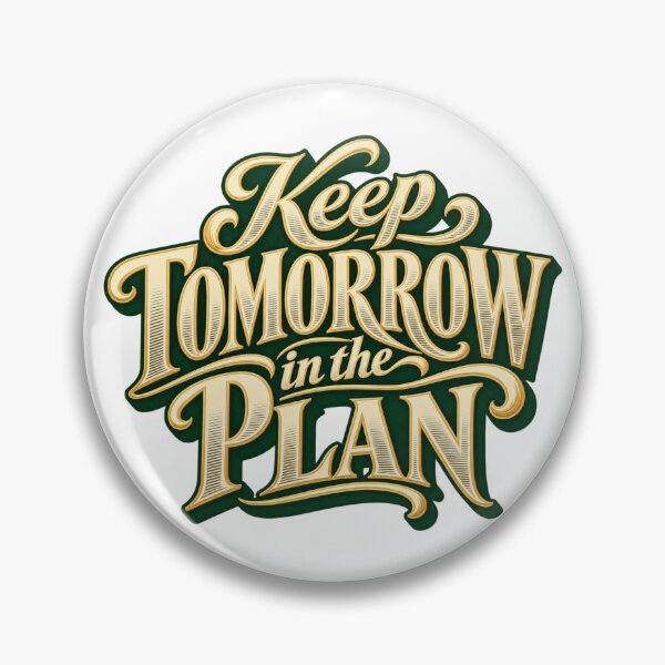 Item preview, Keep Tomorrow in the Plan Engraved Trader Mindset designed and sold by VolatilityEdge.