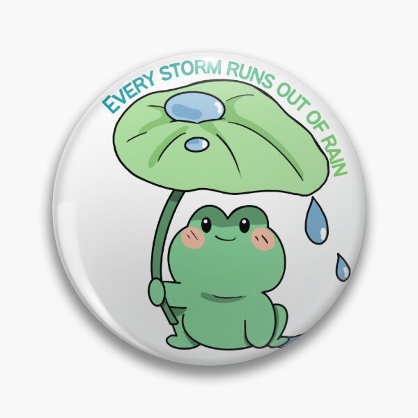 Item preview, Every Storm Runs Out of Rain Frog  designed and sold by 2CRE8IVE4925.