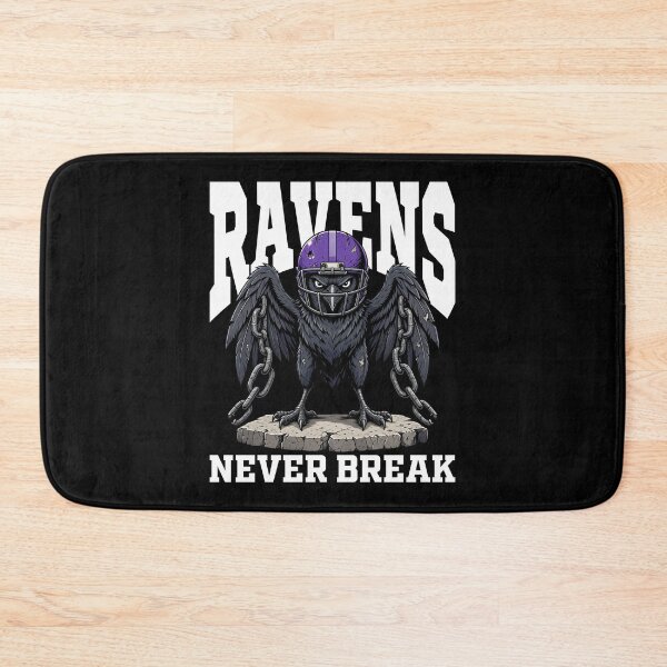 Item preview, RAVENS NEVER BREAK - BAL RAVENS designed and sold by KEF Custom.