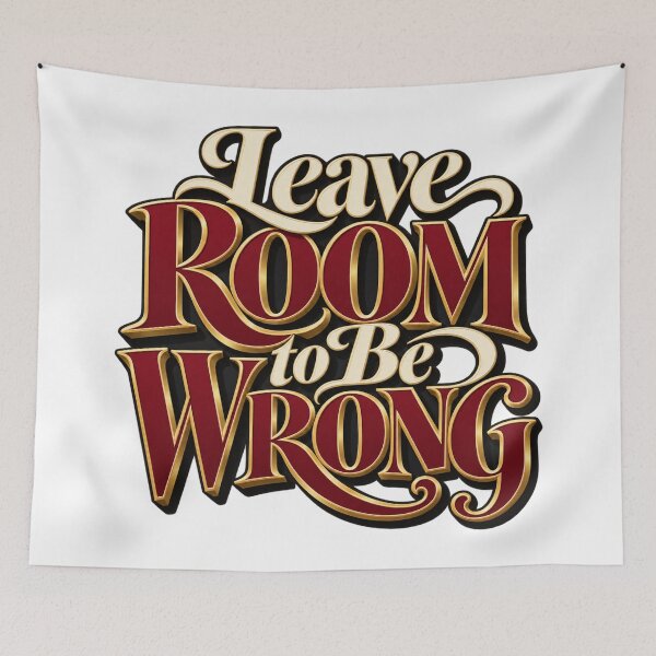 Item preview, Leave Room to Be Wrong Ornate Risk Mindset Quote designed and sold by VolatilityEdge.
