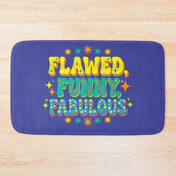 Item preview, Flawed Funny Fabulous designed and sold by GeeklyShirts.