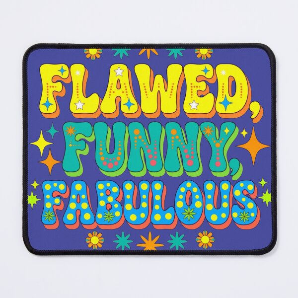 Item preview, Flawed Funny Fabulous designed and sold by GeeklyShirts.