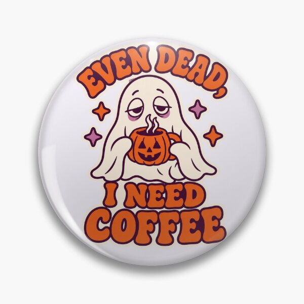 Item preview, Even Dead I Need Coffee Funny Halloween Ghost designed and sold by Foxglow Studio.