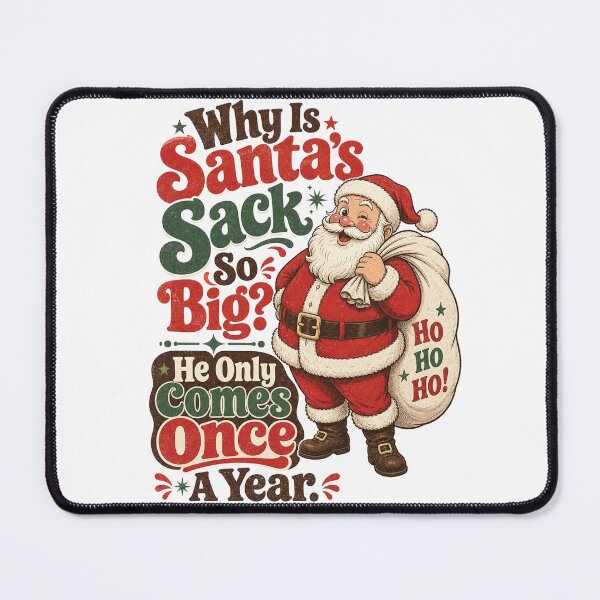 Item preview, Why Is Santa's Sack So Big? designed and sold by BestCoolStuff.