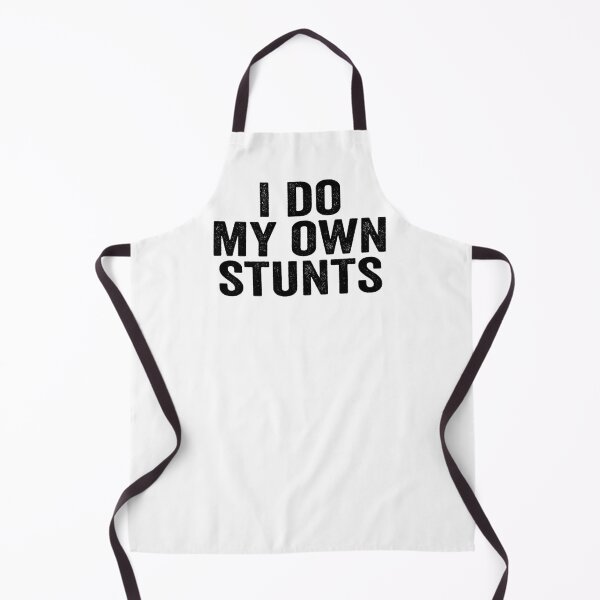 Item preview, I do my own stunts designed and sold by aponwao.
