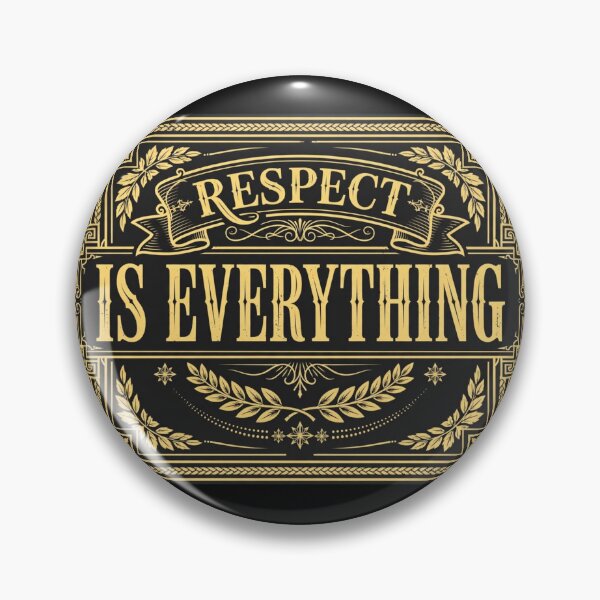Item preview, Respect is Everything designed and sold by GeeklyShirts.