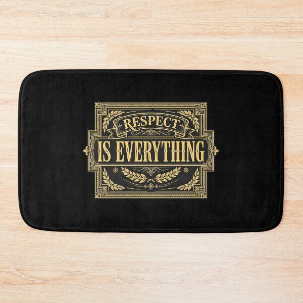 Item preview, Respect is Everything designed and sold by GeeklyShirts.