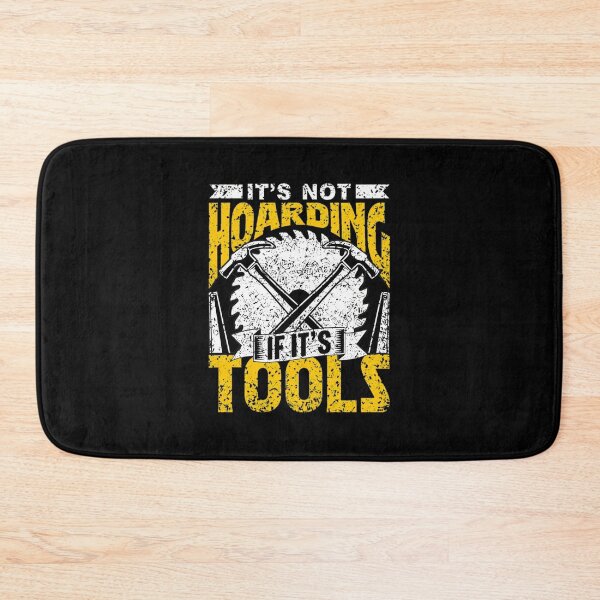 Item preview, It's Not Hoarding If It's Tools Hammer Saw Woodworking designed and sold by shalazndansby.