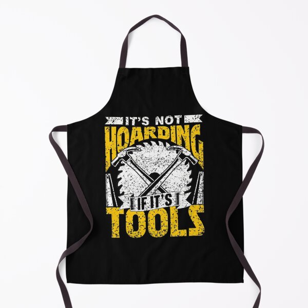 Item preview, It's Not Hoarding If It's Tools Hammer Saw Woodworking designed and sold by shalazndansby.