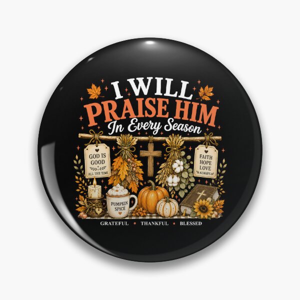 Item preview, I Will Praise Him In Every Season designed and sold by milomatchart.