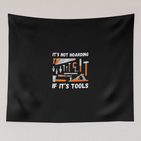 Item preview, It's Not Hoarding If It's Tools Woodworking Funny designed and sold by butaudnuusie.