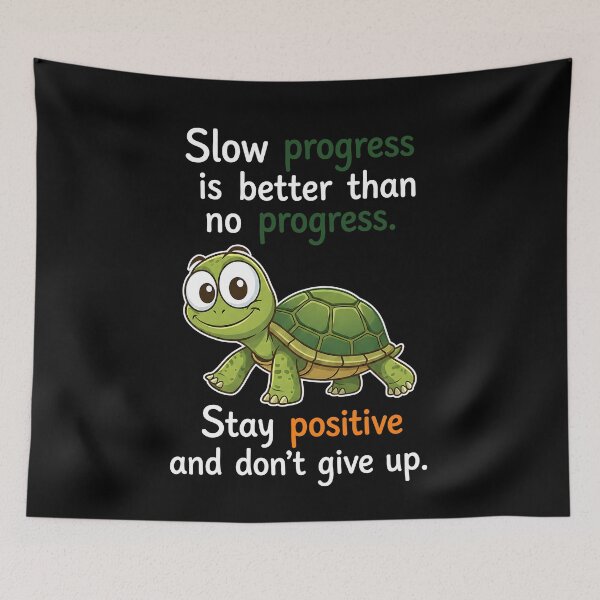 Item preview, Turtle Slow Progress Is Better Than No Progress. Stay Positive And Don't Give Up designed and sold by MarlaMaloneShop.