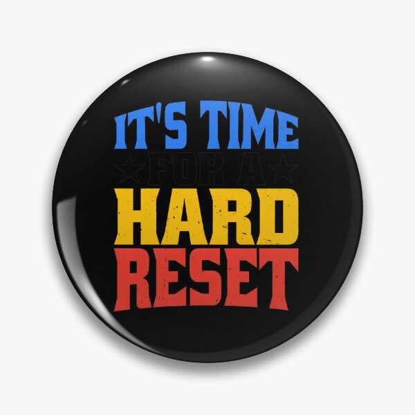 Item preview, It's Time For A Hard Reset Retro Bold Text designed and sold by shalazndansby.