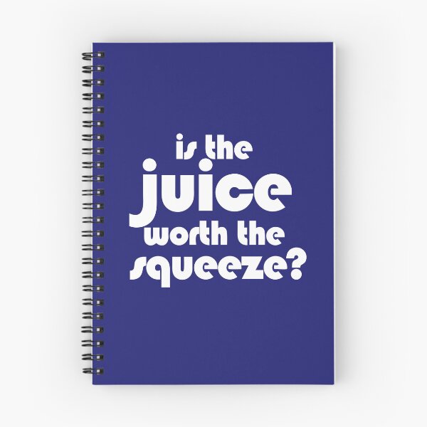 Item preview, Is the juice worth the squeeze? on Midnight Blue designed and sold by emotiveskyco.