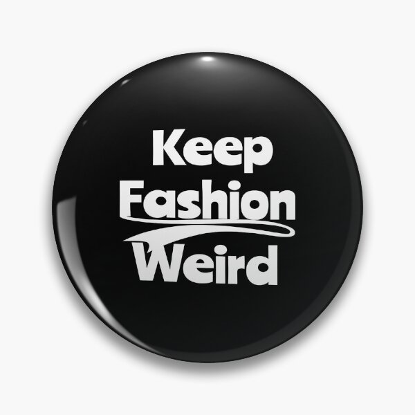 Item preview, Keep Fashion Weird Typography designed and sold by seteraccrapie.