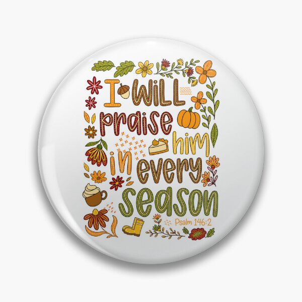 Item preview, I Will Praise Him In Every Season designed and sold by hesotendes.