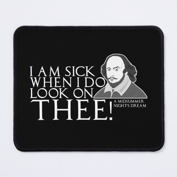 Item preview, William Shakespeare: I am sick when I do look on thee designed and sold by claudiatoman.