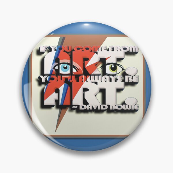 Item preview, Bowie Quote (If You Come From Art...) designed and sold by Cathedral of Curiosity.