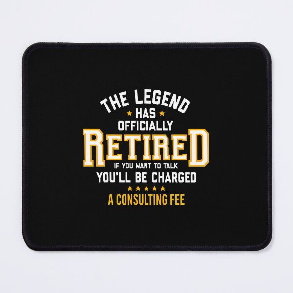 Item preview, Legend Retired Consulting Fee Funny Retirement Gift designed and sold by mykingpndopazo.
