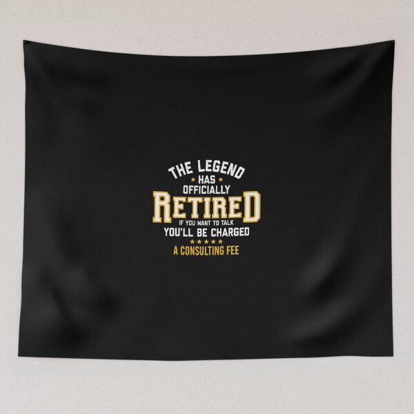Item preview, Legend Retired Consulting Fee Funny Retirement Gift designed and sold by mykingpndopazo.