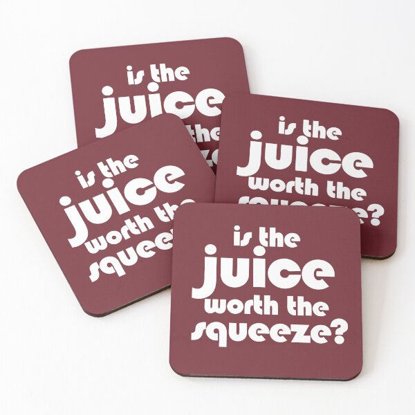 Item preview, Is the juice worth the squeeze? designed and sold by emotiveskyco.