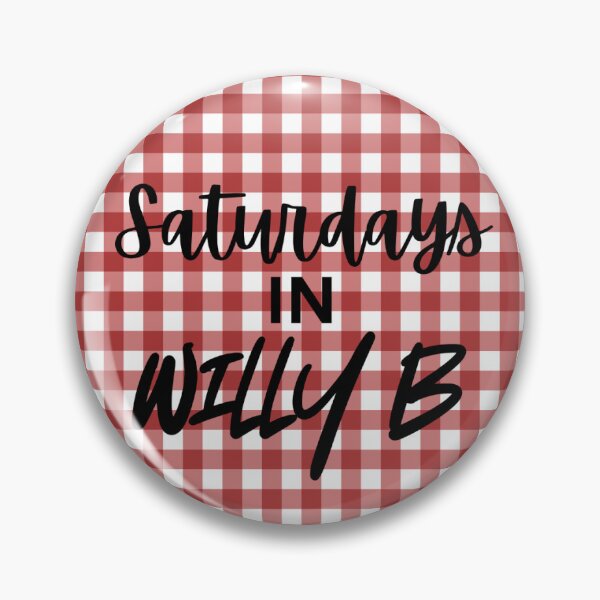 Item preview, Satudays in Willy B designed and sold by OhSoSticky.