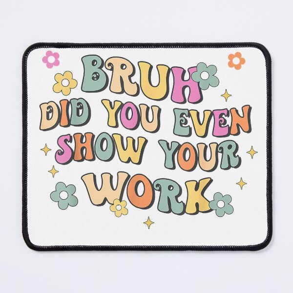 Item preview, Retro Vintage - Bruh Did you even show your work Teacher T-Shirt designed and sold by KTY-NUSS.