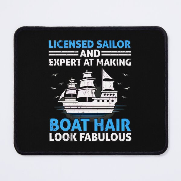 Item preview, Licensed Sailor Boat Hair Look Fabulous Nautical Graphic designed and sold by seteraccrapie.