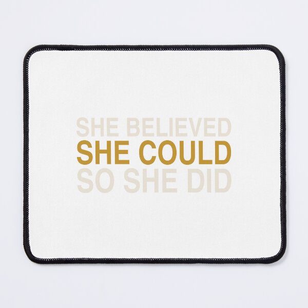 Item preview, She Believed She Could So She Did designed and sold by KLIFT.