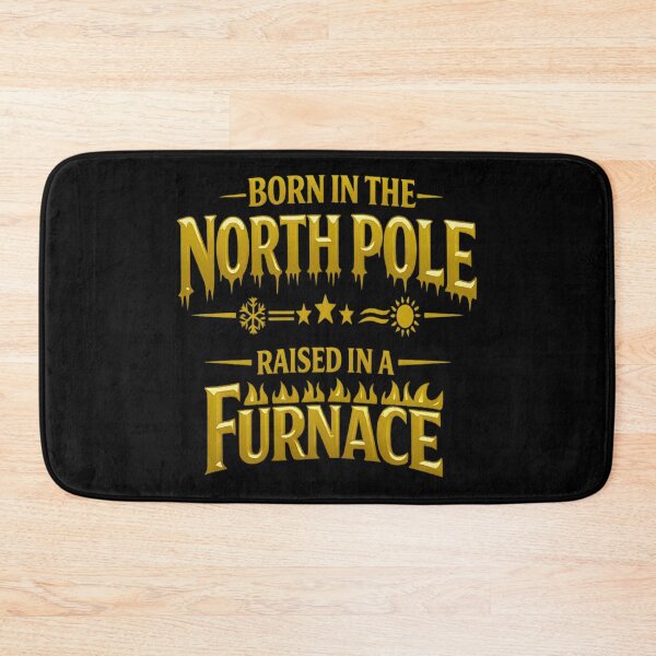 Item preview, HVAC Born in the North Pole Raised in a Furnace designed and sold by FrozenHeat97.
