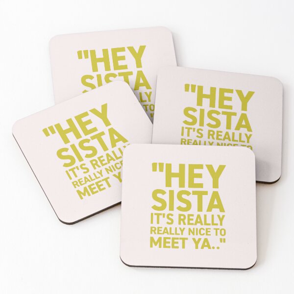 Item preview, Hey Sista It's Really Really Nice To Meet Ya Funny Lyric . designed and sold by ChuyenSuperx.