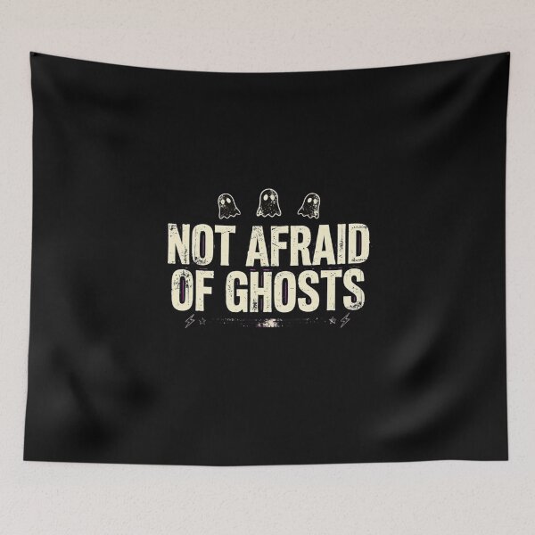 Item preview, Not Afraid of Ghost designed and sold by GeeklyShirts.