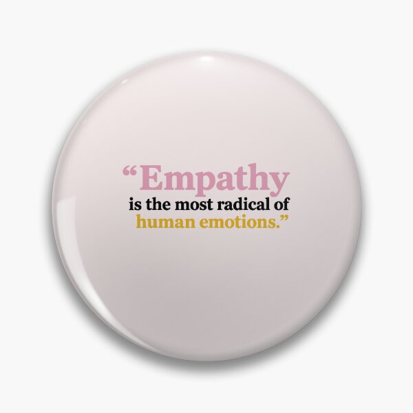 Item preview, Empathy Is The Most Radical Of Human Emotions Quote designed and sold by ChuyenSuperx.