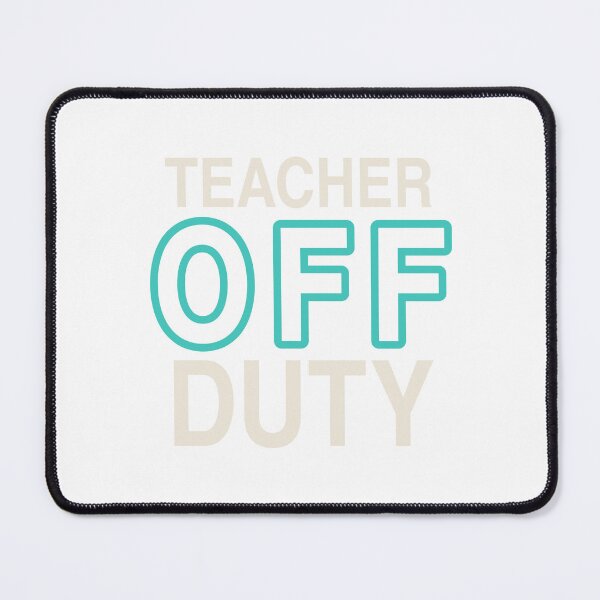 Item preview, Teacher Off Duty - Summer Break Gift designed and sold by KLIFT.