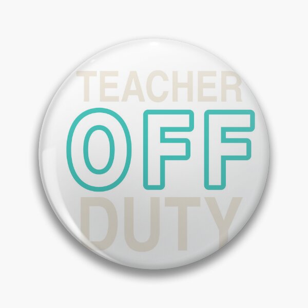 Item preview, Teacher Off Duty - Summer Break Gift designed and sold by KLIFT.