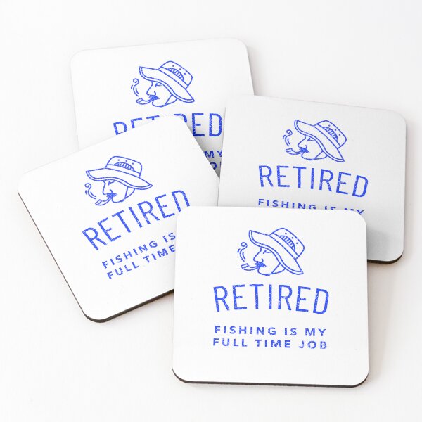 Item preview, RETIRED FISHING IS MY FULL TIME JOB designed and sold by JamiesLocker.