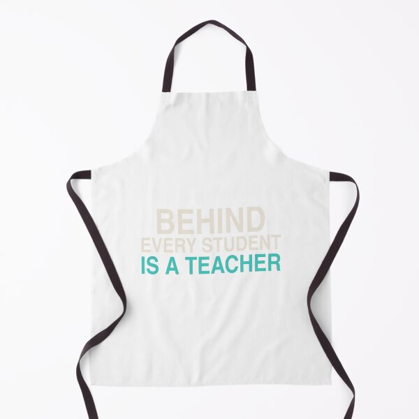 Item preview, Behind Every Student Is A Teacher designed and sold by KLIFT.