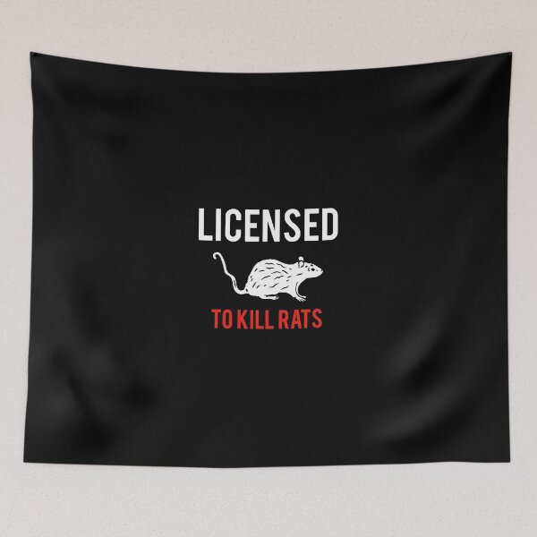 Item preview, Licensed to Kill Rats Funny Pest Control Rodent Graphic designed and sold by armandaibrittoe.