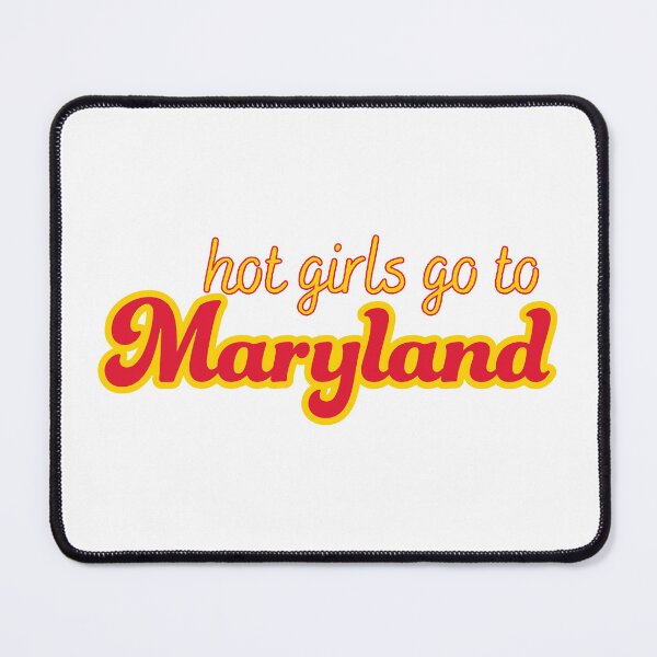 Item preview, Hot Girls Go To Maryland designed and sold by titanic415.