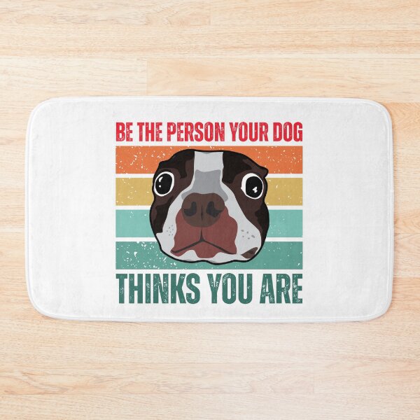 Item preview, Be the person your dog thinks you are designed and sold by Dondonmart.