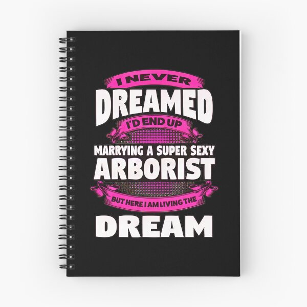 Item preview, Marrying An Arborist Living The Dream designed and sold by yetterbahulse.