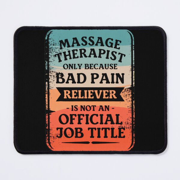 Item preview, Massage Therapist Bad Pain Reliever Job Title designed and sold by cecalayedan.