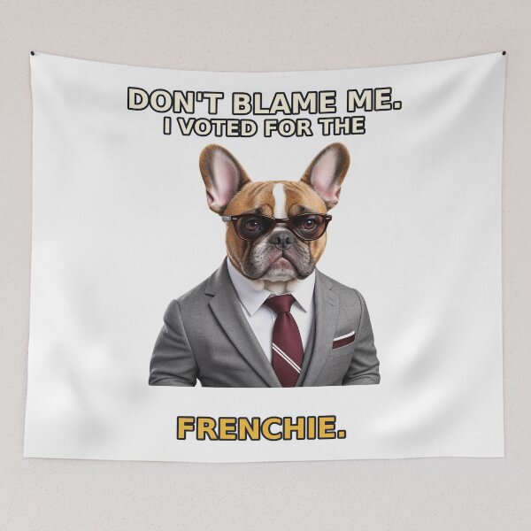 Item preview, Don’t Blame Me, I Voted for the Frenchie – Suited Dog Election Joke designed and sold by Mirgonhood.