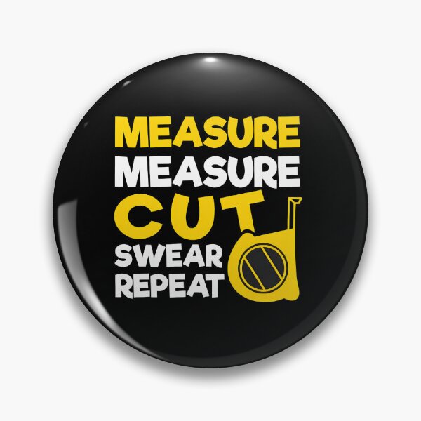 Item preview, Measure Cut Swear Repeat Funny Carpenter DIY Gift designed and sold by armandaibrittoe.