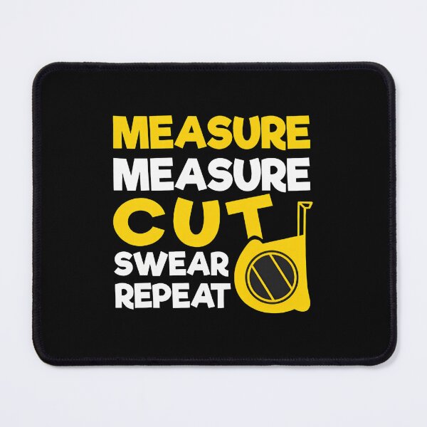 Item preview, Measure Cut Swear Repeat Funny Carpenter DIY Gift designed and sold by armandaibrittoe.