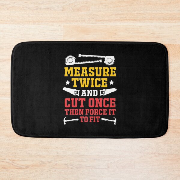 Item preview, Measure Twice Cut Once Force Fit Humor Tools Design designed and sold by styercfsamonam.