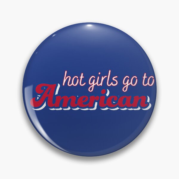 Item preview, Hot Girls Go To American University designed and sold by titanic415.