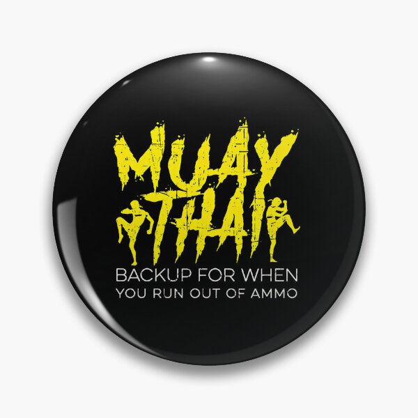 Item preview, Muay Thai Backup When You Run Out Of Ammo designed and sold by armandaibrittoe.